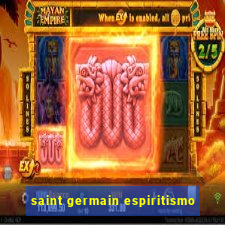 saint germain espiritismo